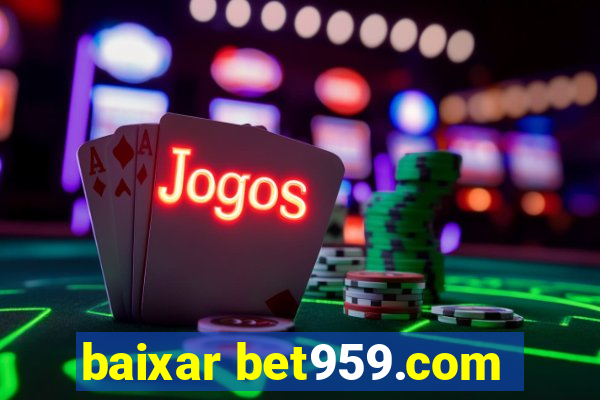 baixar bet959.com